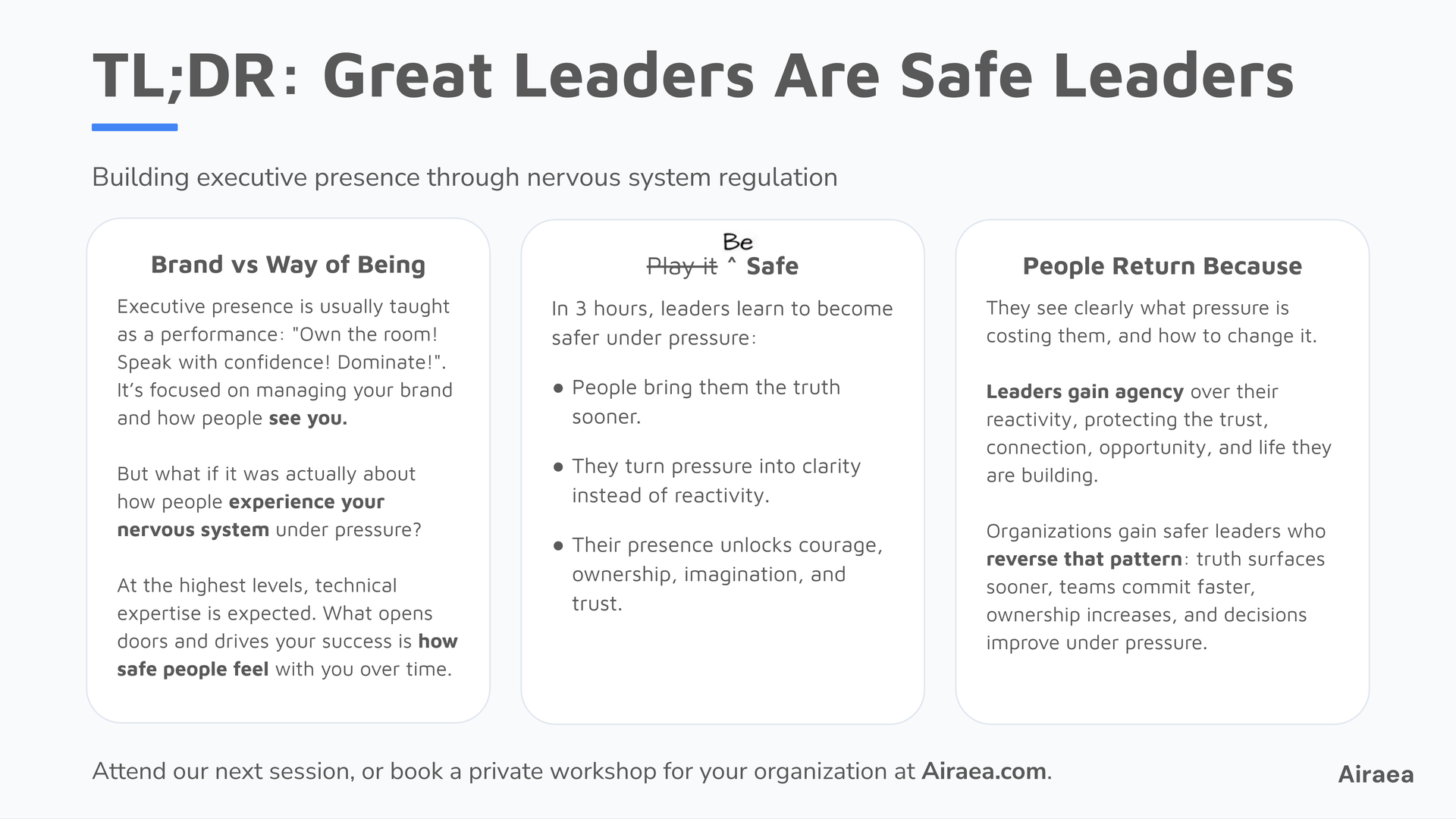 Slide from the workshop TL;DR: Great Leaders Are Safe Leaders, covering brand versus way of being, what leaders practice in three hours, and why people return